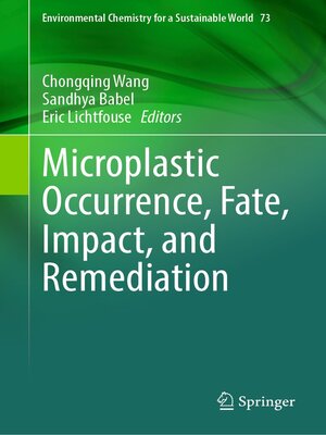 cover image of Microplastic Occurrence, Fate, Impact, and Remediation